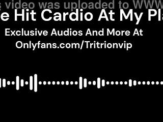 My place for rough cardio roleplay audio