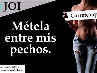 Joi with my huge boobs in spanish voice