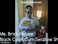 Ms Brick House SHOWS Black Cock CUM SWALLOW With Big Tits