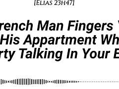 Do you feel my fingers deep inside your wet pussy while I whisper dirty talk in French accent?