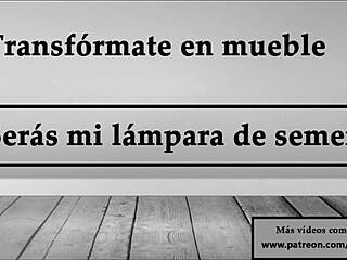 Transf�rmate En Mueble Ser�s Mi Lampara De Semen Joi En Espa�ol